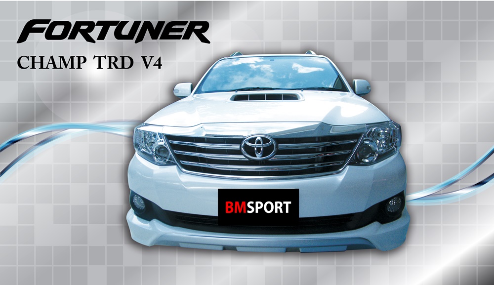  ชุดแต่ง TOYOTA  FORTUNER CHAMP TRD V4
